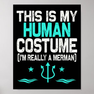 Das ist mein menschliches Kostüm, ich bin wirklich Poster