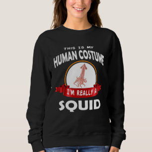 Das ist mein menschliches Kostüm, ich bin wirklich Sweatshirt