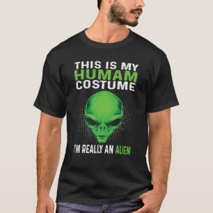 Das ist mein menschliches Kostüm, ich bin wirklich T-Shirt