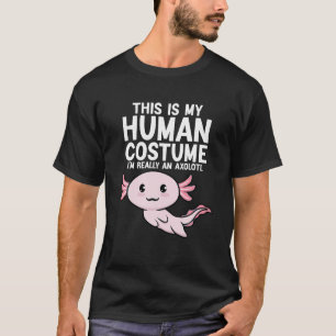Das ist mein menschliches Kostüm, ich bin wirklich T-Shirt