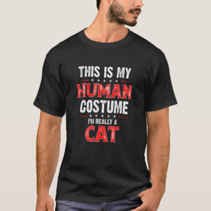Das ist mein menschliches Kostüm, ich bin wirklich T-Shirt