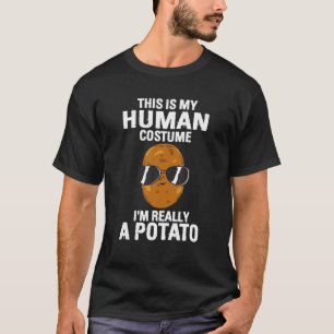 Das ist mein menschliches Kostüm, ich bin wirklich T-Shirt