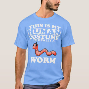 Das ist mein menschliches Kostüm, ich bin wirklich T-Shirt