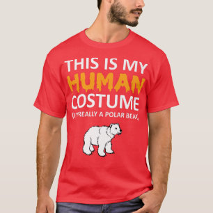 Das ist mein menschliches Kostüm, ich bin wirklich T-Shirt