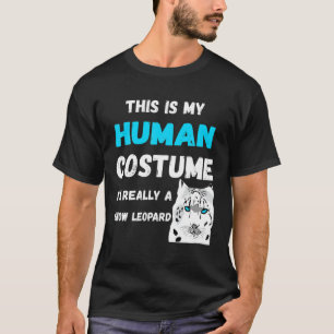 Das ist mein menschliches Kostüm, ich bin wirklich T-Shirt