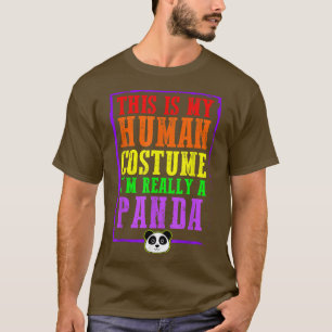 Das ist mein menschliches Kostüm, ich bin wirklich T-Shirt
