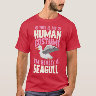 Das ist mein menschliches Kostüm in einem Seagull- T-Shirt