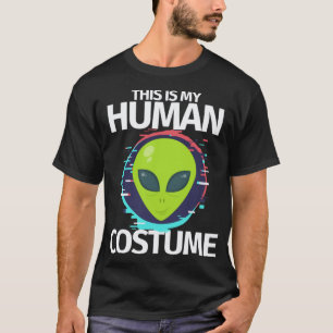 Das ist mein menschliches Kostüm in Wirklichkeit e T-Shirt