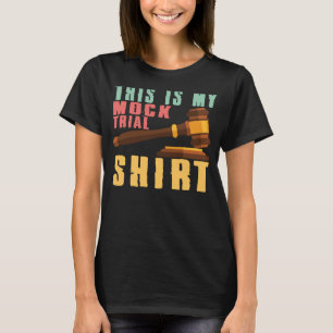 Das ist mein Mock-Prozess für Anwälte und Jurastud T-Shirt