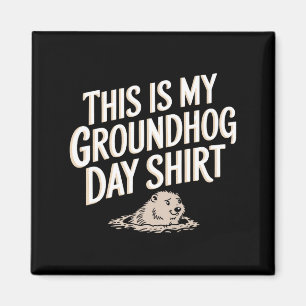 Das ist mein Murmeltiertag-Shirt Humorvoll & E Magnet