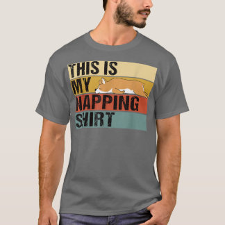 Das ist mein NappingFunny Corgi Schlaf T-Shirt