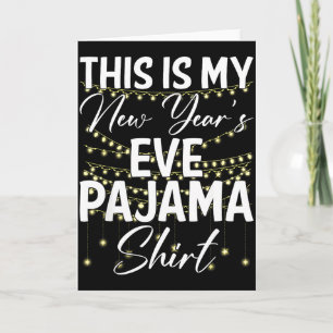 Das ist mein Neujahrs-Pyjama-Shirt Frohes Neues Ja Karte
