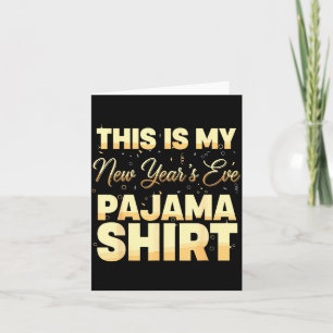Das ist mein Neujahrs-Pyjama-Shirt, Frohes Neues Karte