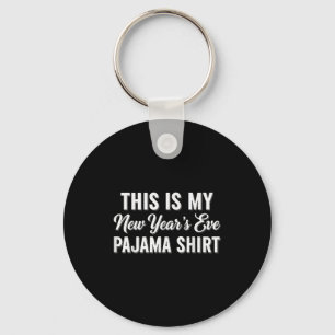 Das ist mein Neujahrs-Pyjama-Shirt, Frohes Neues Schlüsselanhänger