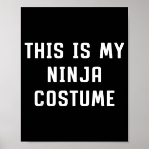 Das ist mein Ninja-Halloween-Kostüm Lazy Easy Poster