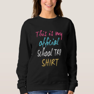 Das ist mein offizielles Shirt für Schulreisen