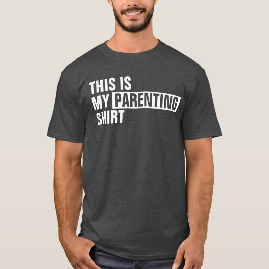 Das ist mein PARENTING Shirt (Vorderseite)