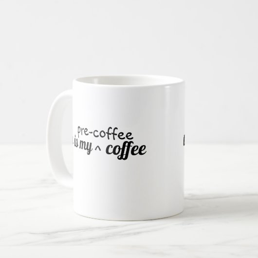 "Das ist mein Pre-Coffee-Kaffee"-Witz Kaffeetasse (Vorderseite Links)