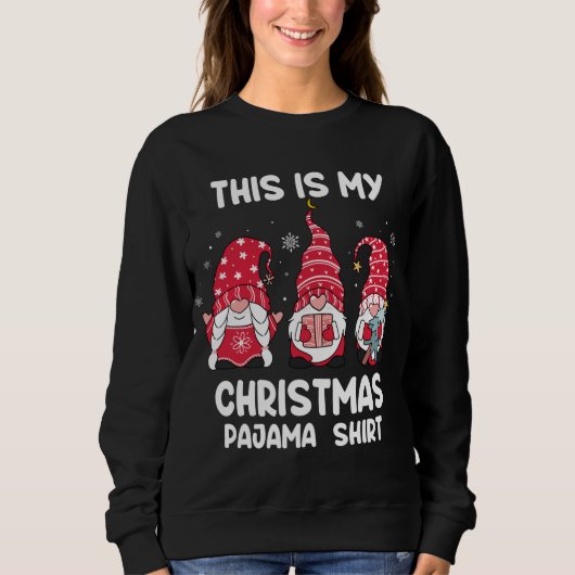 Das ist mein Pyjama-Shirt Xmas Funny Gnome Sweatshirt (Vorderseite)