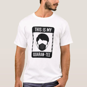 Das ist mein Quaran-Tee T-Shirt