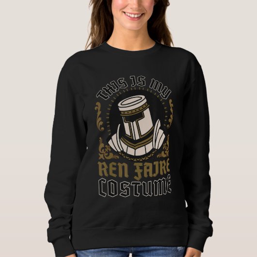 Das ist mein Ren Faire Kostüm Funny Mittelalterlic Sweatshirt (Vorderseite)