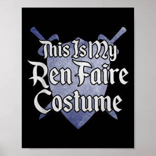 Das ist mein Ren-Faire-Kostüm Funny Renaissance Fa Poster