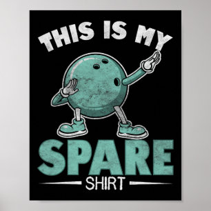Das ist mein Shirt Funny Bowling Männer Frauen Kin Poster
