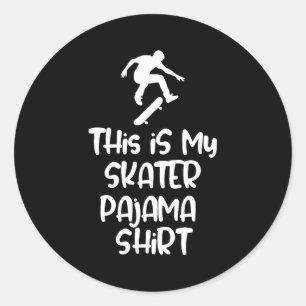 Das ist mein Skateboarding-Pyjama-Shirt für Skater Runder Aufkleber