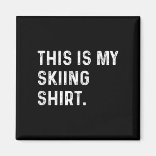 Das ist mein Ski-Shirt - Ski-Wintersport Magnet