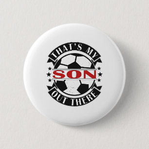 Das ist mein Sohn dort Fußball für Mama Papa Dad Button