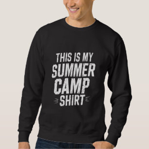 Das ist mein Sommercamp-Shirt Campdirektor Persona Sweatshirt