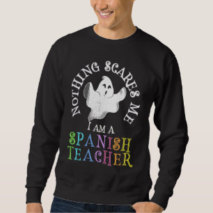 Das ist mein spooky SPANISCHLEHRER Kostüm Erschrec Sweatshirt