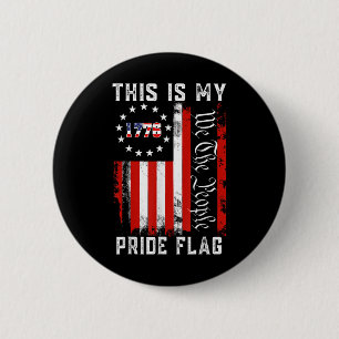 Das ist mein Stolz Flag USA Amerikaner 4. Juli Pat Button