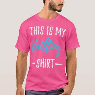Das ist mein Stricken Lustiges Strickgeschenk T T-Shirt