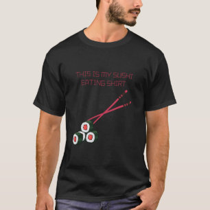 Das ist mein Sushi-Ess-Shirt! T-Shirt