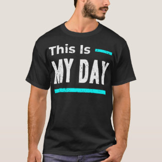 Das ist mein Tag T-Shirt