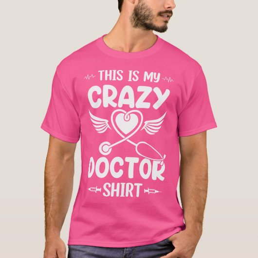 Das ist mein verrückter Doktor-Shirt-Klinikarzt T-Shirt (Vorderseite)