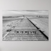 Das ist mein Weg zum Beach Black and White Foto Poster (Vorne)