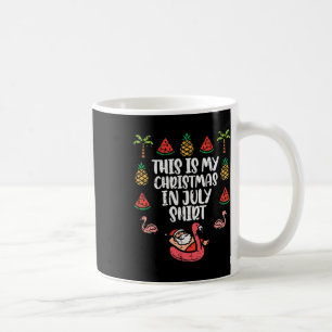 Das ist mein Weihnachten im Juli-Shirt Lustiges Xm Kaffeetasse
