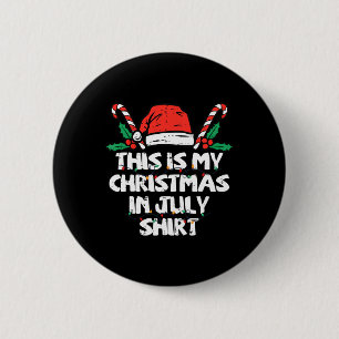 Das ist mein Weihnachten im Juli-Shirt Weihnachten Button