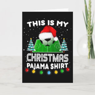 Das ist mein Weihnachten Pyjama-Shirts Fußball San Karte