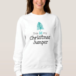 Das ist mein Weihnachts-Jumper-Green-Tree-Sweatshi Sweatshirt