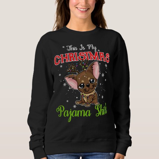 Das ist mein Weihnachts-Pajama-Chihuahua-Hund Sweatshirt (Vorderseite)