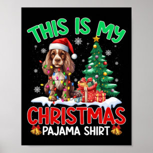 Das ist mein Weihnachts Pajama Er Spaniel Hund Lov Poster