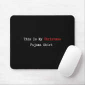 Das ist mein Weihnachts-Pajama-Funny Zitat Lazy Pj Mousepad (Mit Mouse)