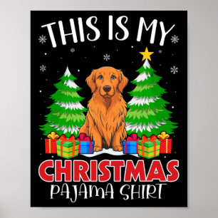 Das ist mein Weihnachts Pajama Golden Retriever Do Poster
