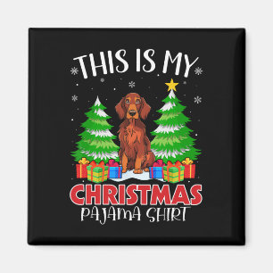 Das ist mein Weihnachts Pajama Irish Setter Dog Xm Magnet