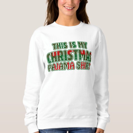 Das ist mein Weihnachts-Pajama Sweatshirt (Vorderseite)