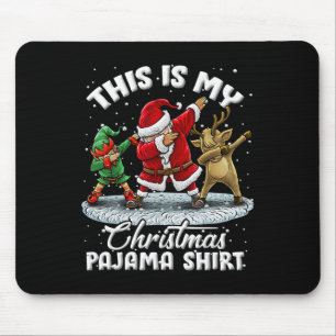 Das ist mein Weihnachts-Pyjama Dabbing Santa Elf P Mousepad