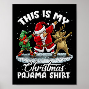 Das ist mein Weihnachts-Pyjama Dabbing Santa Elf P Poster